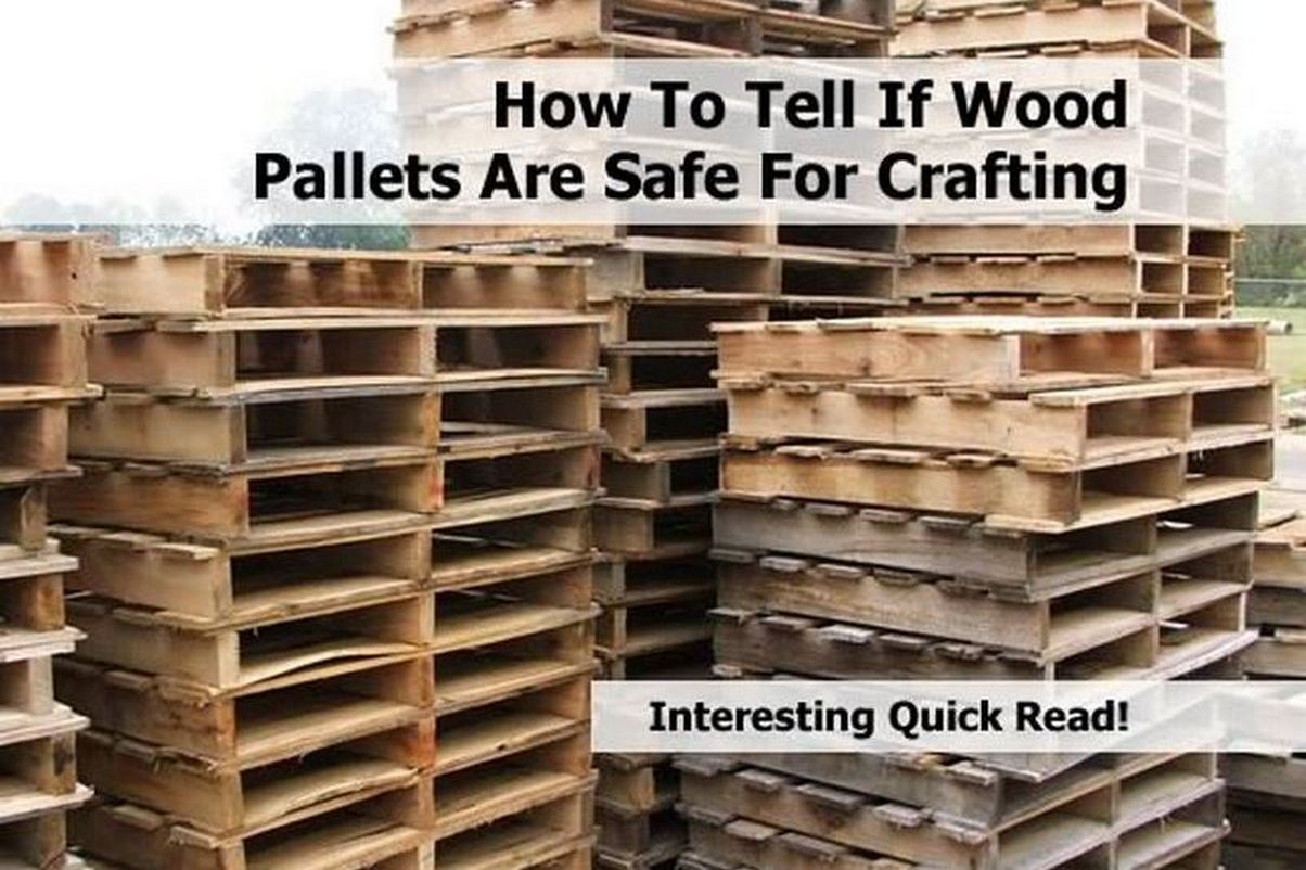 How To Tell If Wood Pallets Are Safe For Crafting