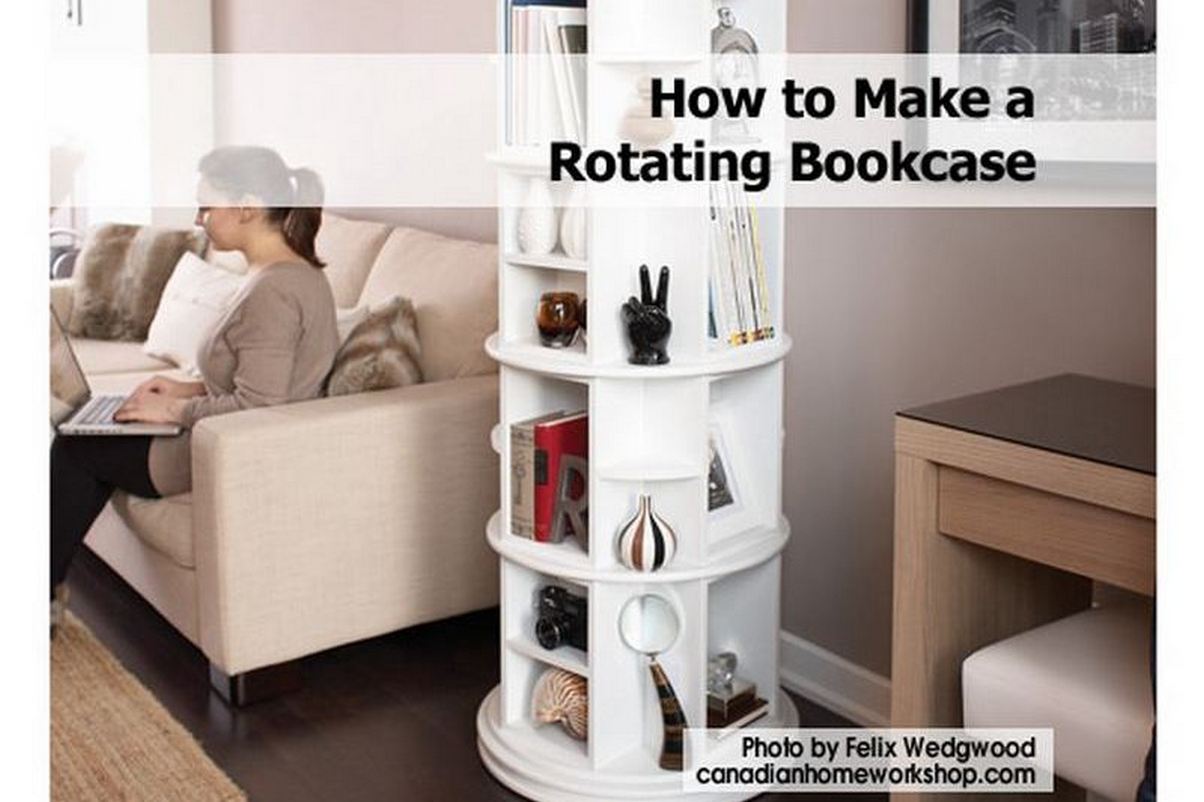 How to Make a Rotating Bookcase