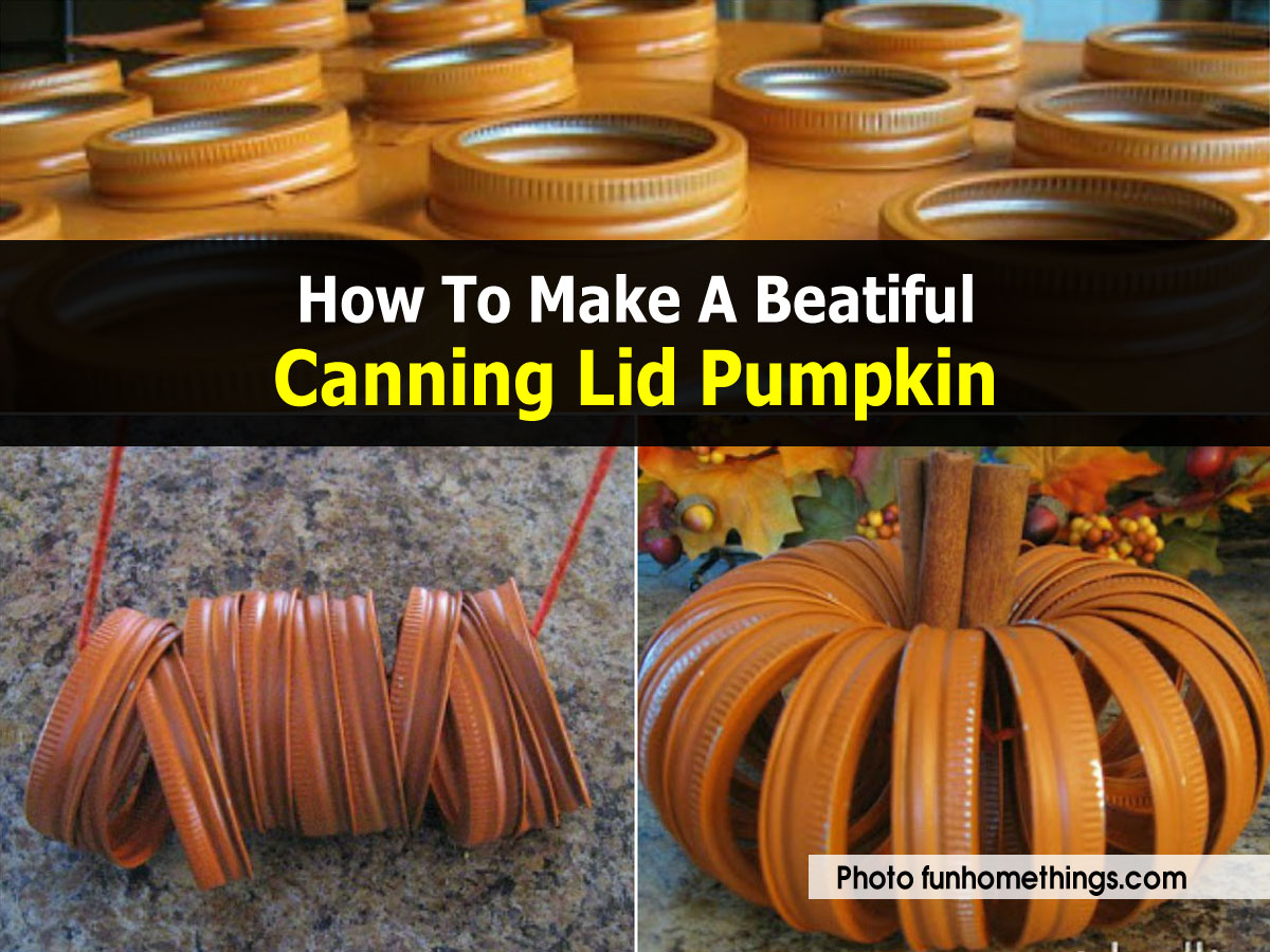 How To Make A Beautiful Canning Lid Pumpkin