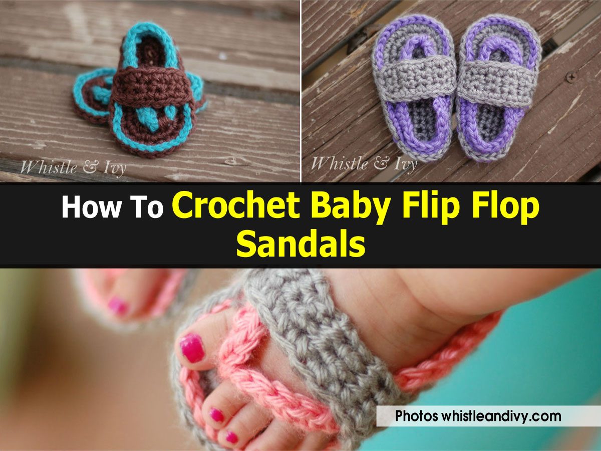 How To Crochet Baby Flip Flop Sandals