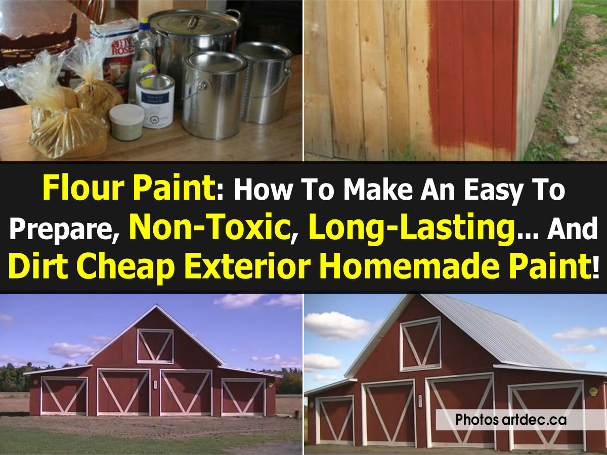 Flour Paint How To Make An Easy To Prepare, NonToxic, LongLasting... And Dirt Cheap Exterior