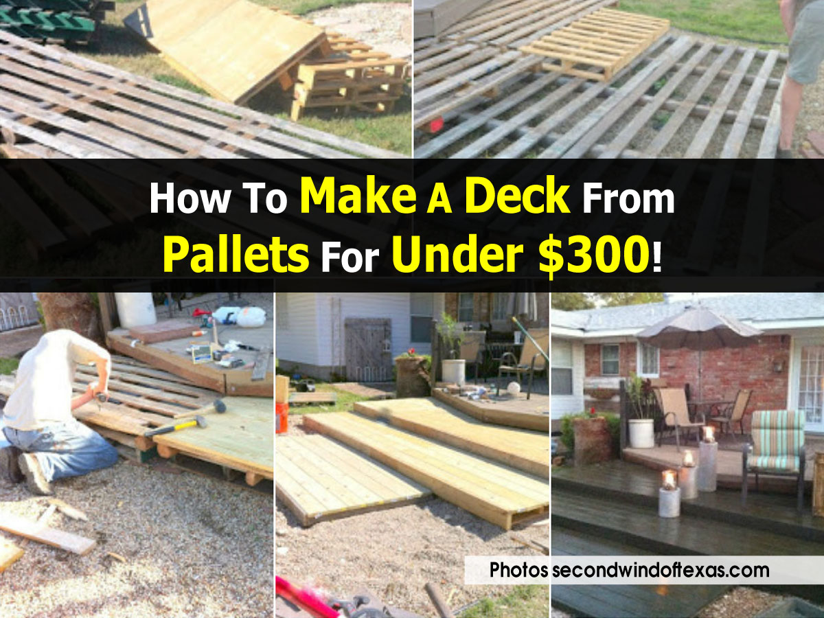 How To Make A Deck From Pallets For Under 300!
