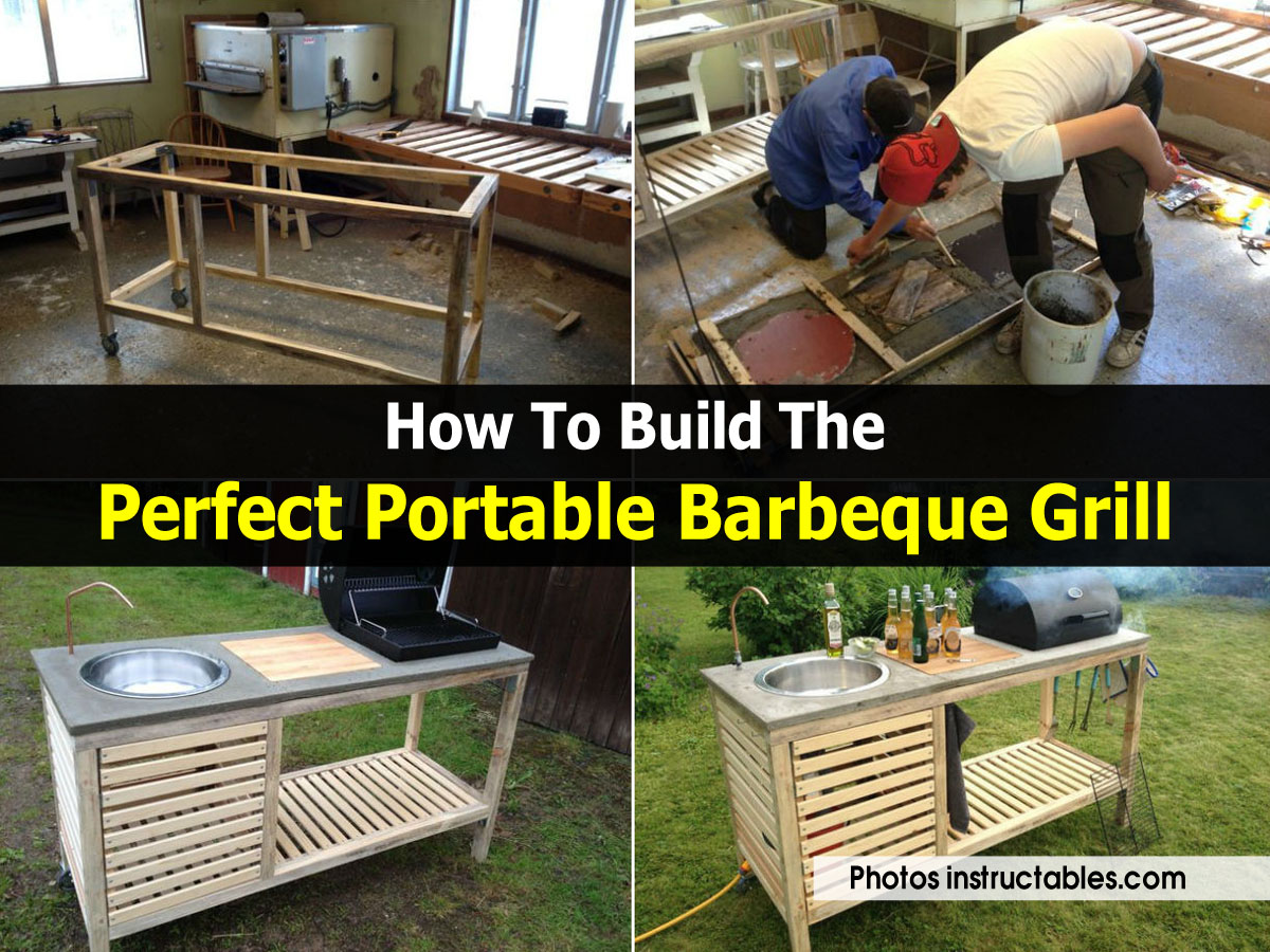 How To Build The Perfect Portable Barbeque Grill