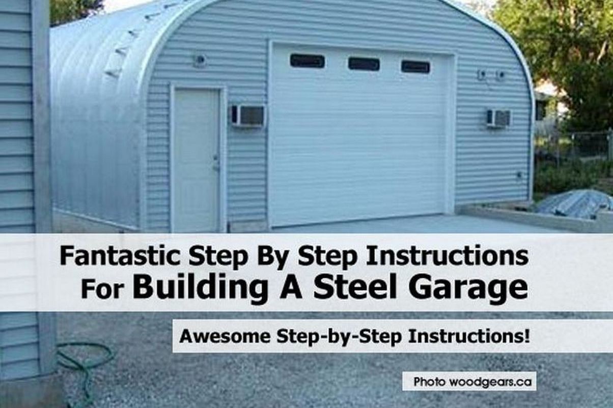 Fantastic Step By Step Instructions For Building A Steel Garage