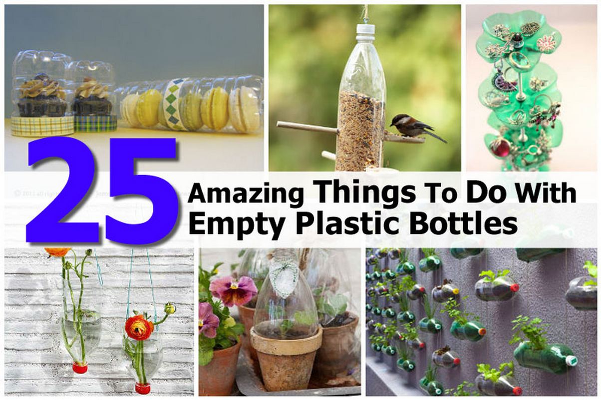 25 Amazing Things To Do With Empty Plastic Bottles