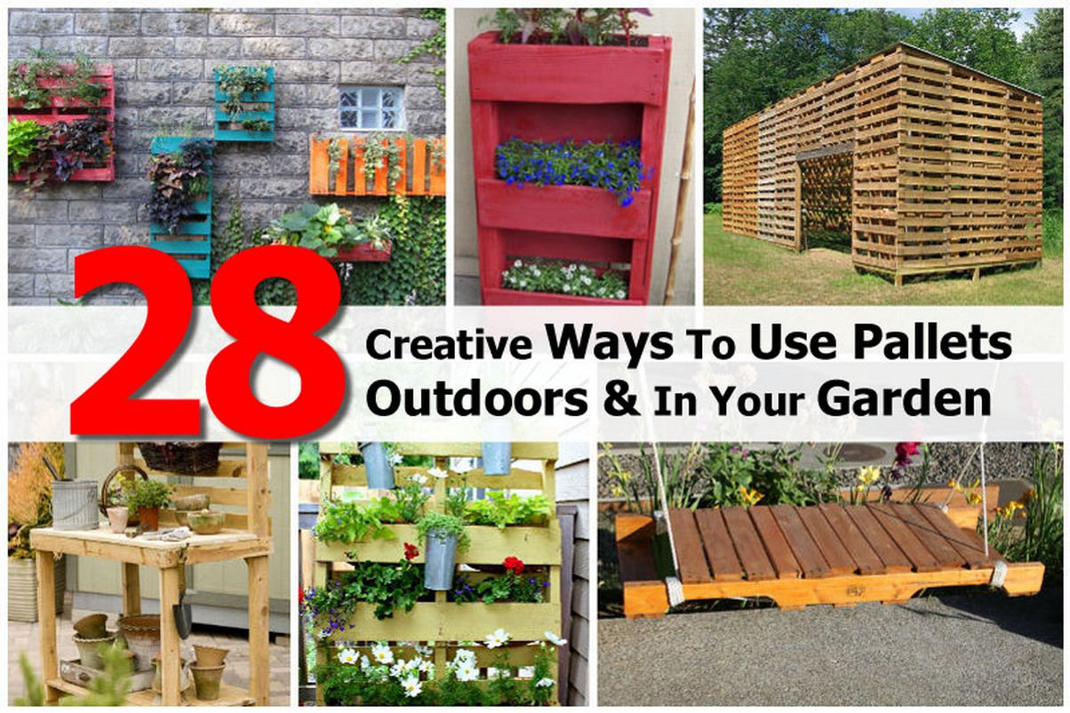 28 Creative Ways To Use Pallets Outdoors & In Your Garden
